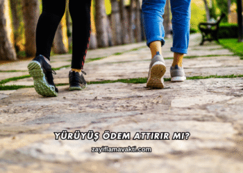 Yürüyüş Ödem Attırır mı?