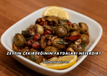 Zeytin Çekirdeğinin Faydaları Nelerdir?