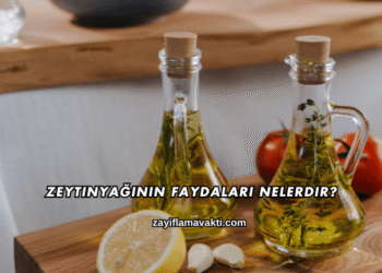 Zeytinyağının Faydaları Nelerdir?