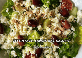 Zeytinyağlı Salata Kaç Kalori?